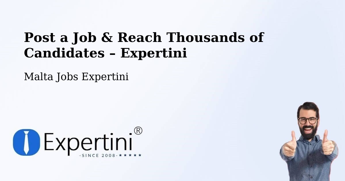 Post a Job in Żabbar – Hire the Right Talent - Żabbar, Malta Jobs Expertini
