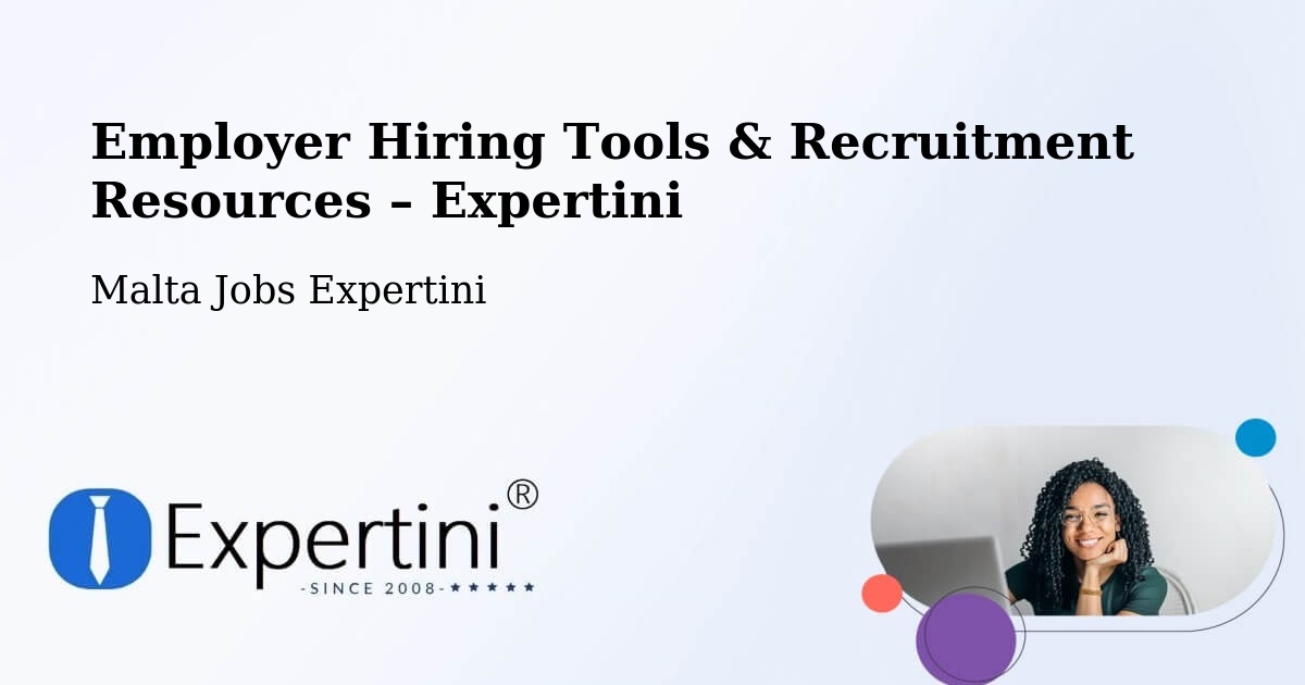 Employer Hiring Tools & Recruitment Resources – Żabbar - Żabbar, Malta Jobs Expertini