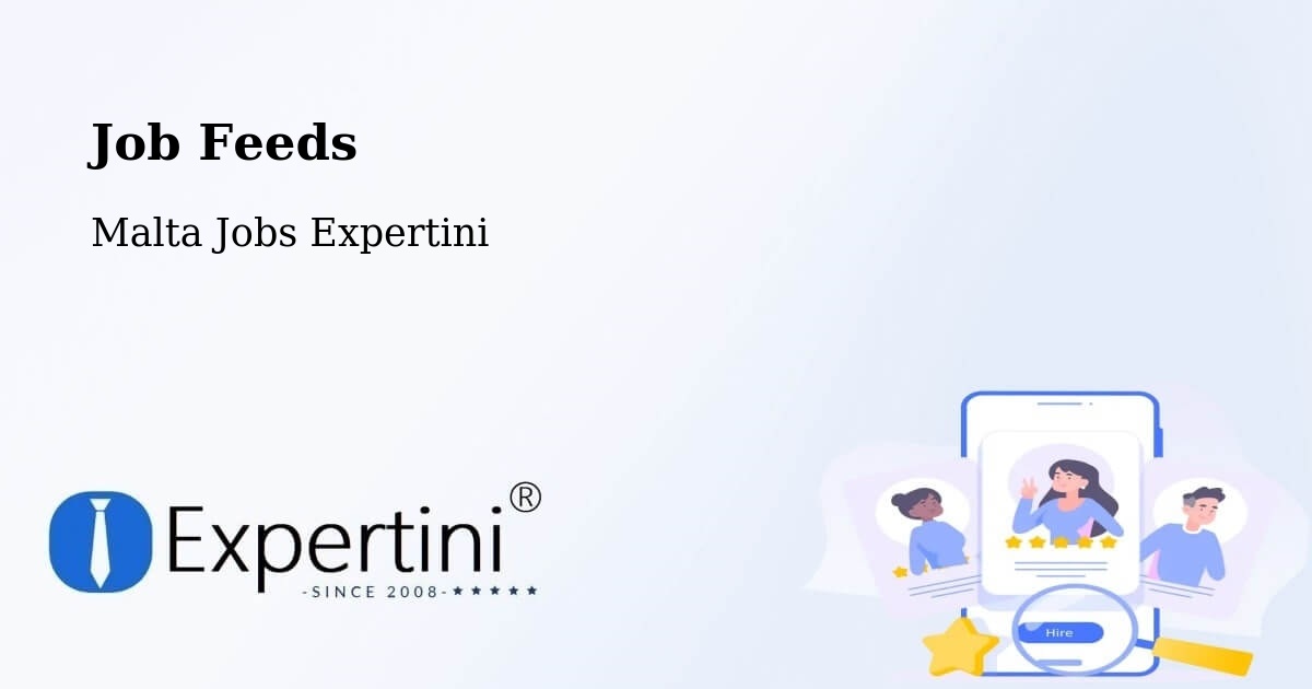 Job Listings Feed – Żabbar - Malta Jobs Expertini