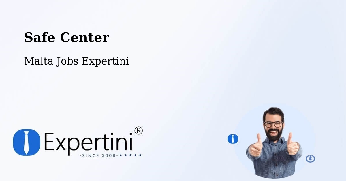 Safety Center – Żabbar - Malta Jobs Expertini